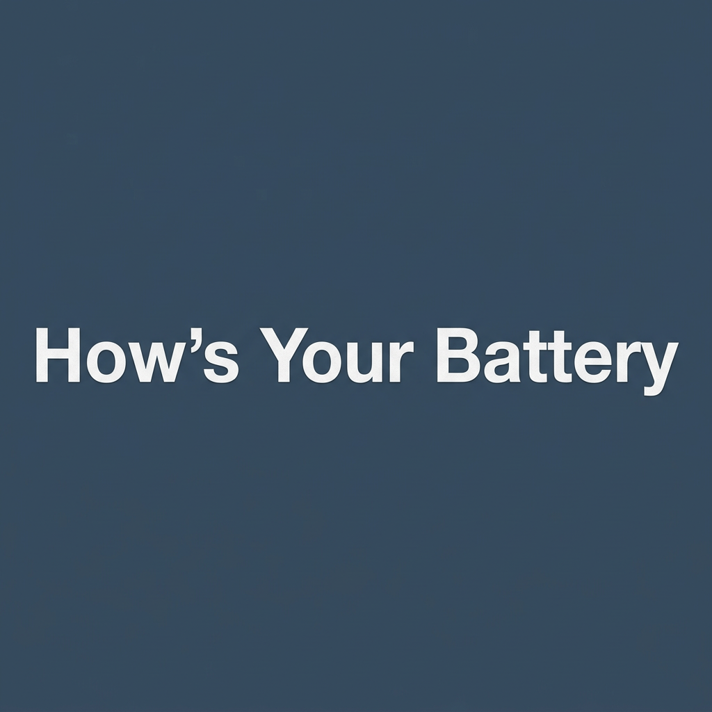 Only the words How's Your Battery